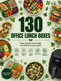 Lunch at the Office: 130 air fryer lunch-box recipes (digital PDF)